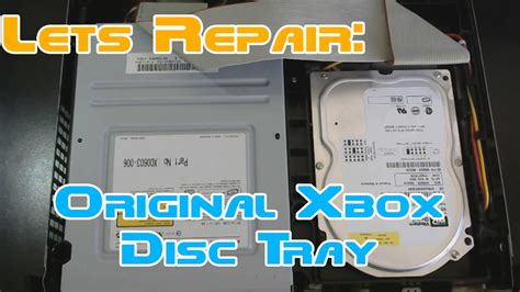 Lets Repair Original Xbox Disc Tray Youtube