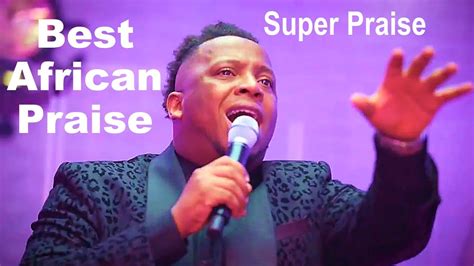 African Praise And Worship Songs Gospel Music Africa Youtube