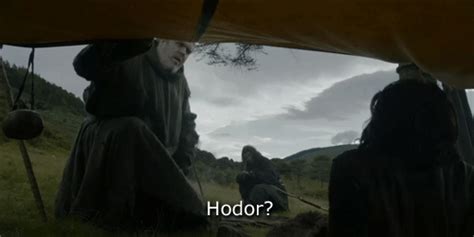 Top 10 Hodor Quotes From The First 4 Seasons Of Game Of Thrones Album On Imgur