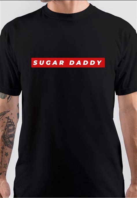 Sugar Daddy T Shirt Swag Shirts