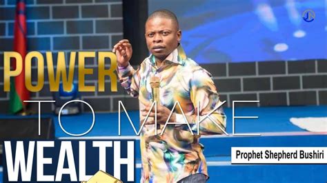 Prophet Shepherd Bushiri Power To Make Wealth 2023 Youtube