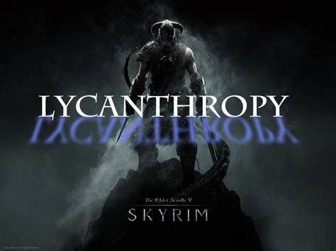 The Elder Scrolls Skyrim Lycanthropy Youtube