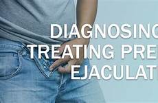 ejaculation premature treating diagnosing