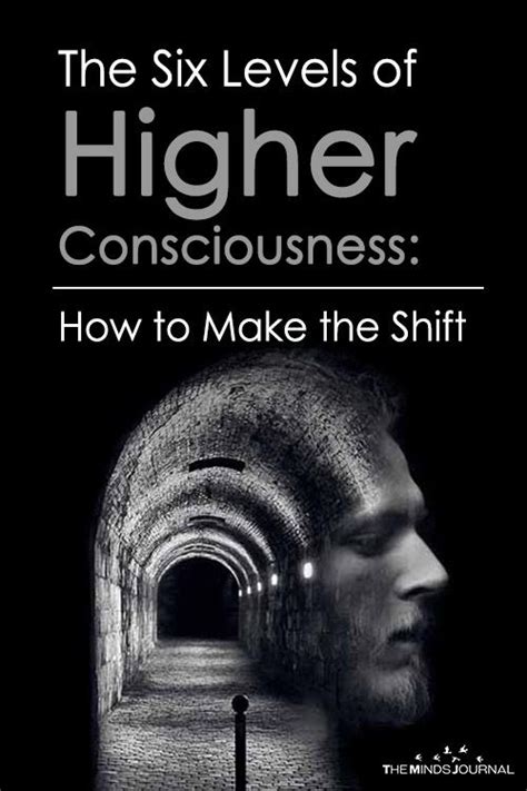 The Six Levels Of Higher Consciousness How To Make The Shift