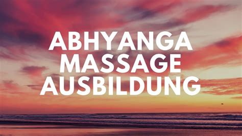 abhyanga massage ausbildung münchen und frankfurt bei medios seminare youtube