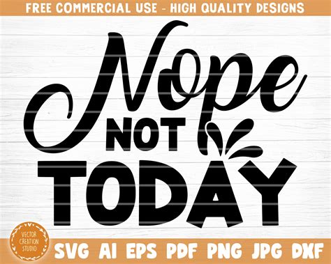 Nope Not Today Svg File Funny Quote Vector Printable Clipart Etsy