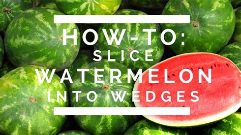 How To Slice Watermelon Into Wedges Youtube