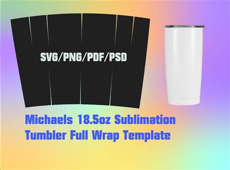 Micheal's 18.5oz Proven Fit FULL WRAP Tumbler Template - Etsy