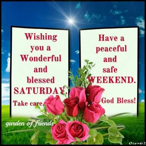Wishing You A Wonderful And Blessed Saturday Have A Peaceful And Safe