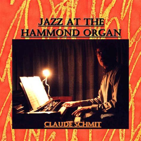 Jazz At The Hammond Organ Claude Schmit Hammond ô