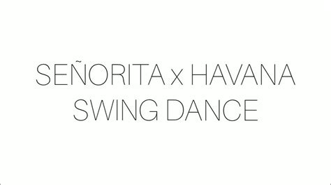 Señorita X Havana Swing Dance Youtube