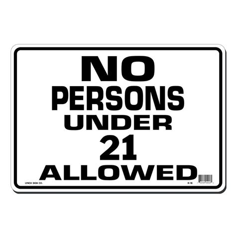 Lynch Sign 14 In X 10 In No Persons Under 21 Allowed Sign Printed On