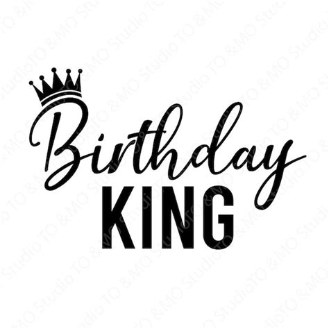 Birthday King Svg Etsy