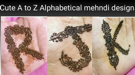 Cute Alphabetical Mehndi Designs A To Z Alphabetical Mendi Design
