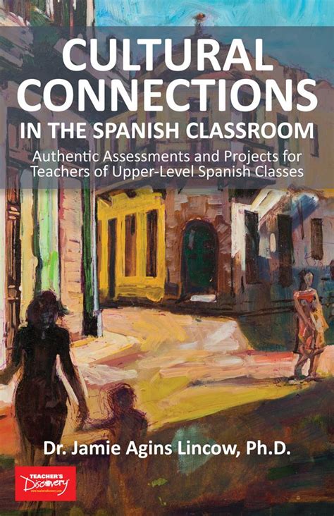 Cultural Connections In The Spanish Classroom Book Spanish Classroom