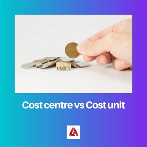 Difference Between Cost Centre And Cost Unit