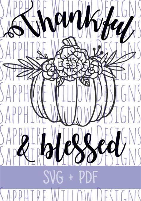 Thankful And Blessed Pumpkin Svg Thankful Svg Pumpkin Svg Etsy