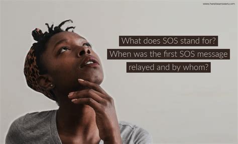 What Does Sos Stand For When Was The First Sos Message Relayed And By