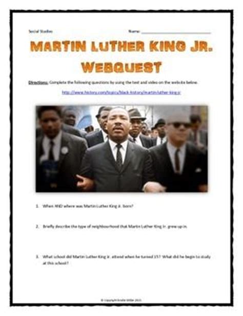 King's contributions to this movement continue to be felt today and inspire others to combat inequality. Martin Luther King Jr. - Webquest with Key (History.com ...