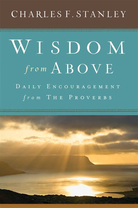 Wisdom From Above Book By Charles F Stanley Official Publisher