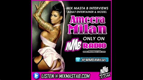 Mix Masta B Interviews Adult Entertainer Model Ameera Milan Listen