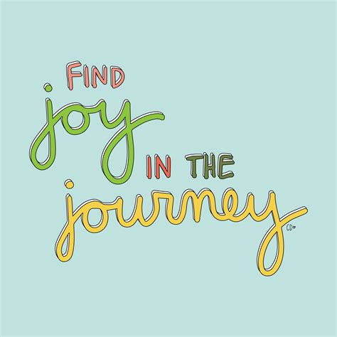 Find Joy In The Journey