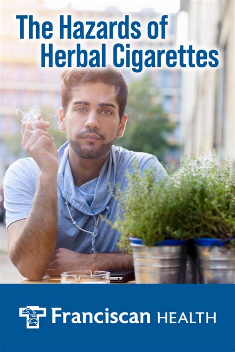 Health Hazards Of Herbal Cigarettes Franciscan Health