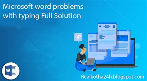 Microsoft Word Problems With Typing Full Solution Realkotha H Tech News