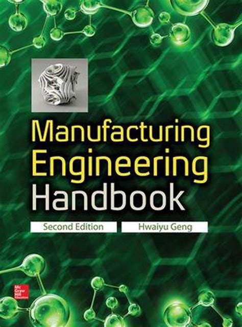 Manufacturing Engineering Handbook Second Edition By Hwaiyu Geng