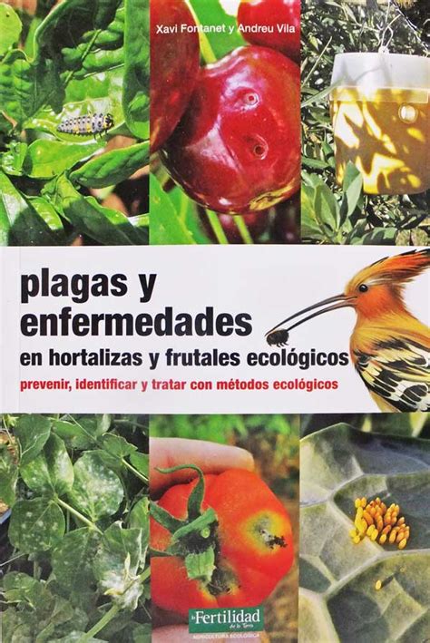 plagas y enfermedades en hortalizas y frutales ecológicos ecología práctica