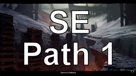 Sorrow's Embrace (SE) Path 1 Dungeon Guide - YouTube