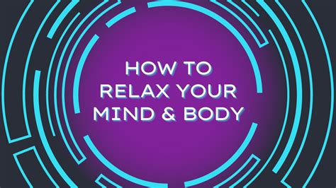 How To Relax Your Mind And Body Youth Empowerment
