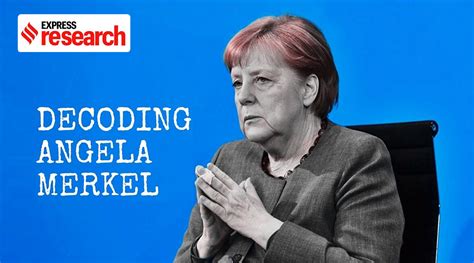 Decoding Angela Merkel Part I The Pragmatic Physicist Who Gave