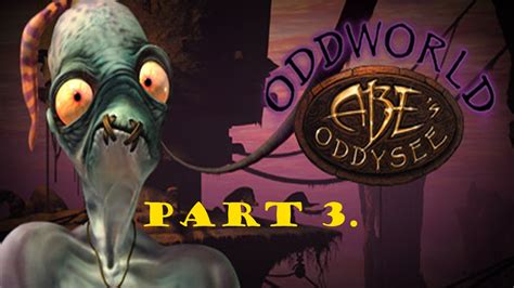 Oddworld Abes Oddysee Walkthrough Part 3 Youtube