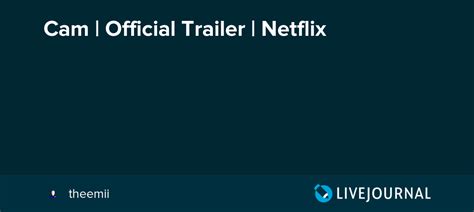 cam official trailer netflix ohnotheydidnt — livejournal