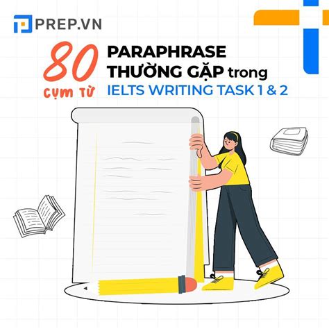 80 Cụm Từ Paraphrase Thường Gặp Trong Writing Task 1 And 2