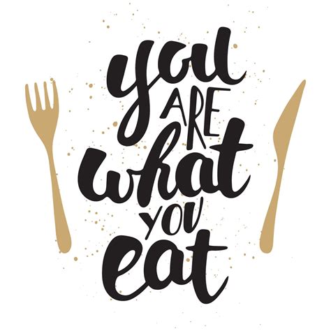 You Are What You Eat Healthy Eating Quotes Healthy Food Quotes