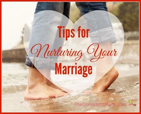 Tips For Nurturing Your Marriage The Confident Mom Marriage Love