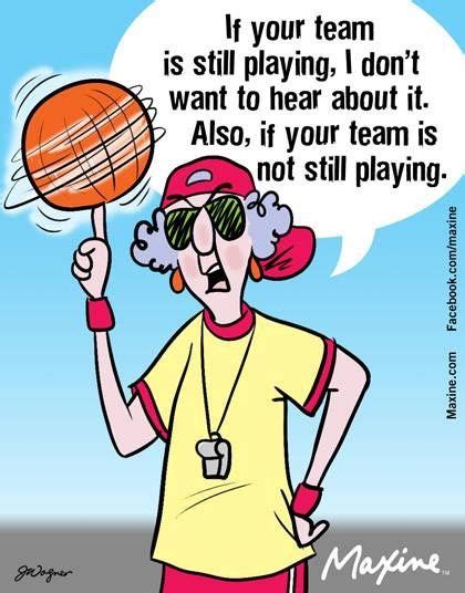 March Madness Maxine Play Hard To Get March Madness Humor