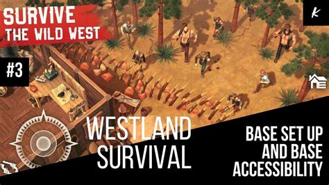 Westland Survival Base Setup And Base Accessibility 3 Youtube