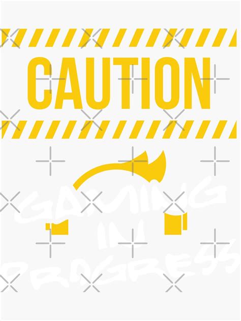 Caution Gaming In Progress Sticker By Vroomie Redbubble