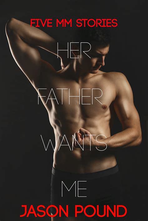 Her Father Wants Me Five Mm Story Collection Volume By Jason Pound Goodreads