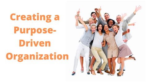 Creating A More Purpose Driven Organization The Power Of Purpose At