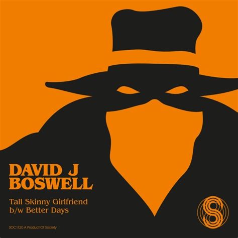 Single Review David J Boswell Tall Skinny Girlfriendbetter Days Local Sound Focus