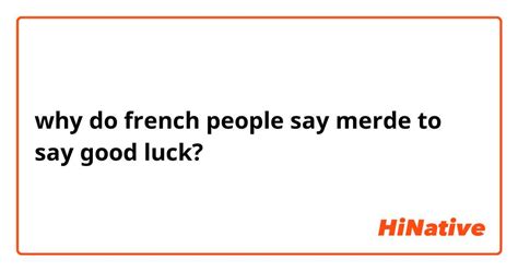 Why Do French People Say Merde To Say Good Luck Hinative