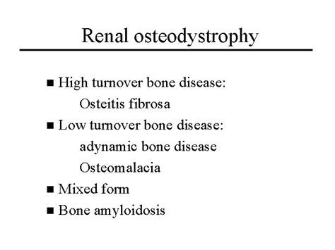Renal Osteodystrophy Renal Osteodystrophy High Turnover Bone Disease