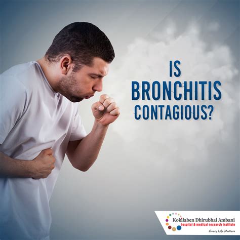 Is Bronchitis Contagious Health Tips From Kokilaben Hospital