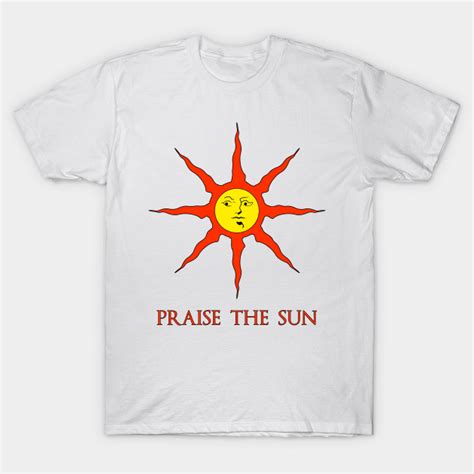Praise The Sun Text Praise The Sun T Shirt Teepublic