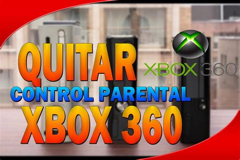 Xbox 360 Como Quitar El Control Parental Del Xbox 360 Tutorial
