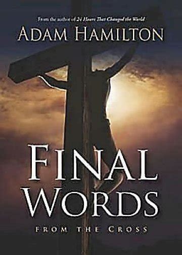 Final Words From The Cross Leaders Guide · 9781426746840 · Adam Hamilton
